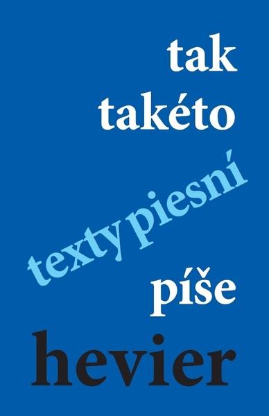 tak takéto texty piesní píše hevier - 978-80-8170-076-7