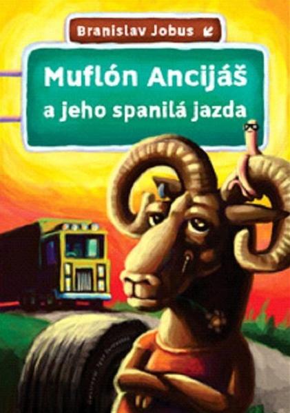Muflón Ancijáš a jeho spanilá jazda - 978-80-556-0177-9