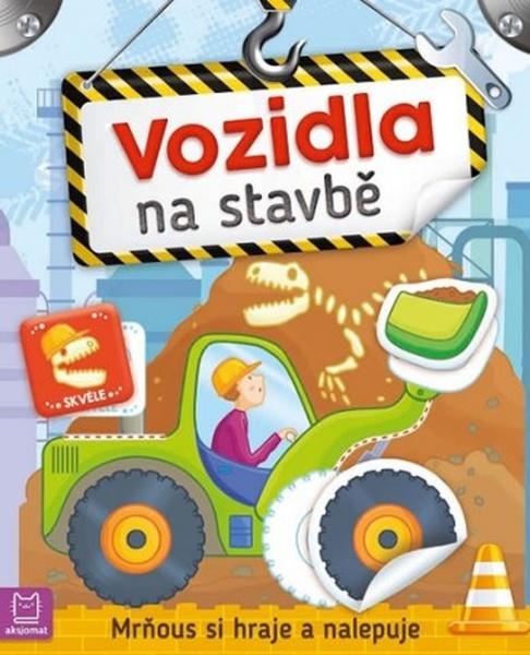 Vozidla na stavbě Mrňous si hraje a nalepuje - 978-80-87845-88-2