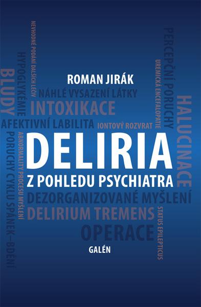 Levně Deliria z pohledu psychiatra