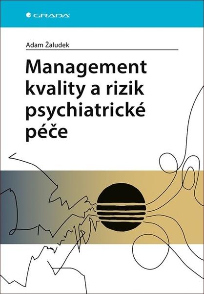 Management kvality a rizik psychiatrické péče - 978-80-271-2275-2