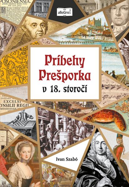 Levně Príbehy Prešporka v 18. storočí