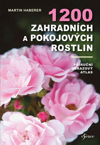 1200 zahradních a pokojových rostlin - 978-80-242-6733-3