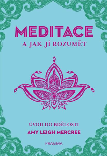 MEDITACE a jak jí rozumět - 978-80-242-6559-9