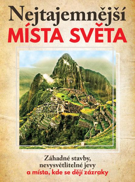 Nejtajemnější místa světa - 978-80-907772-1-7