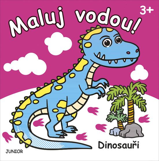 Dinosauři Maluj vodou! - 978-80-7267-709-2