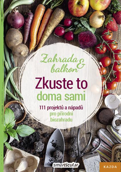 Levně Zkuste to doma sami Zahrada a balkon