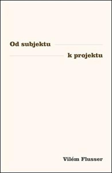 Levně Od subjektu k projektu