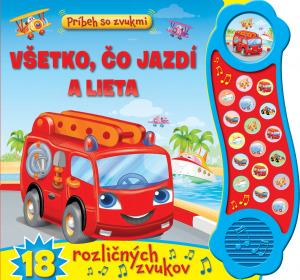 Príbeh so zvukmi Všetko, čo jazdí a lieta - 978-80-567-0539-1