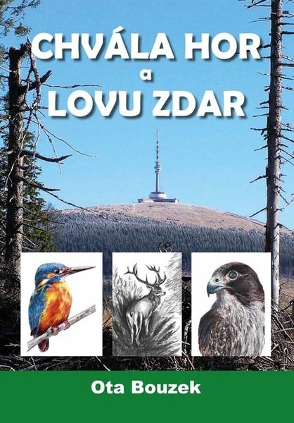 Chvála hor a lovu zdar - 978-80-7497-319-2
