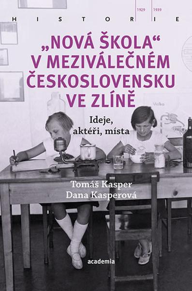 Levně Nová škola v meziválečném Československu ve Zlíně