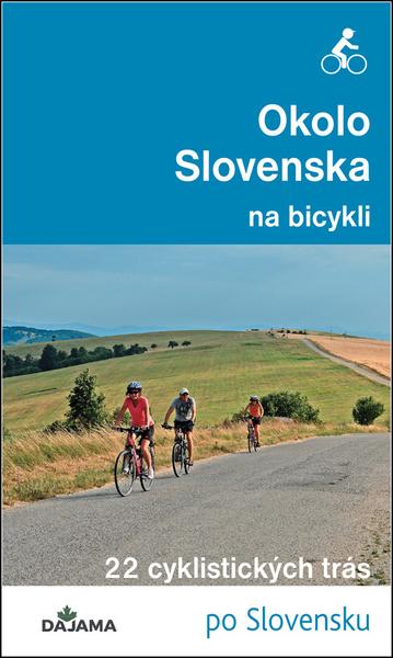 Levně Okolo Slovenska na bicykli