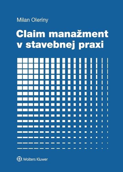 Levně Claim manažment v stavebnej praxi