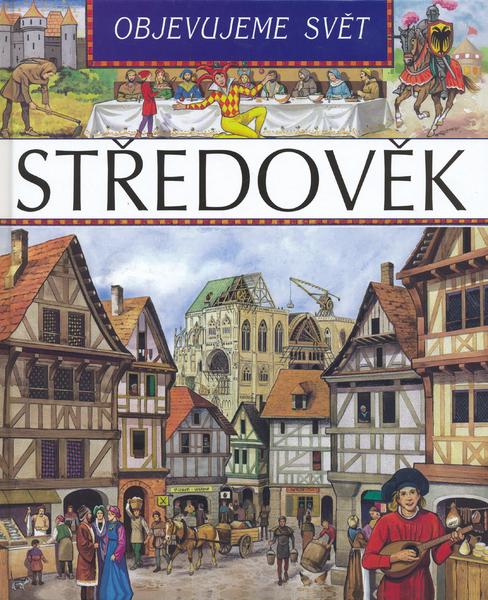 Středověk Objevujeme svět - 80-89147-84-4