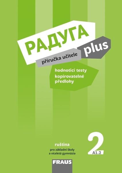 Raduga plus 2 příručka učitele - 978-80-7489-506-7
