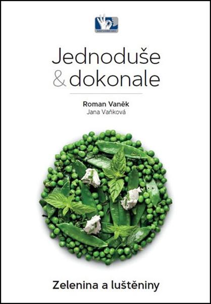 Jednoduše & dokonale Zelenina a luštěniny - 978-80-87737-48-4