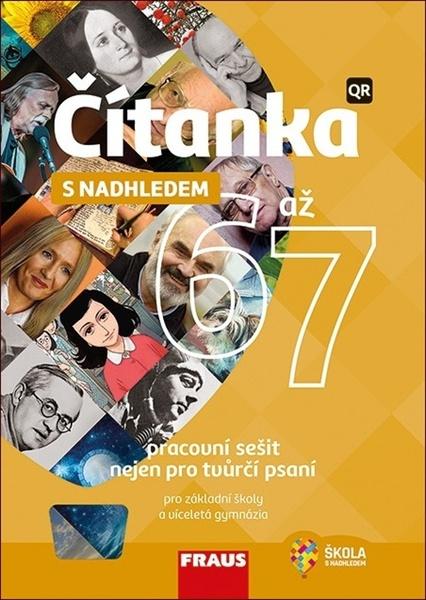 Čítanka 6 až 7 s nadhledem Pracovní sešit nejen pro tvůrčí psaní - 978-80-7489-593-7