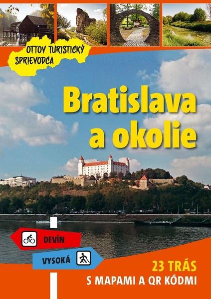 Bratislava a okolie Ottov turistický sprievodca - 978-80-7451-831-7