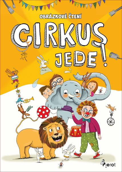 Cirkus jede ! - 978-80-7353-755-5