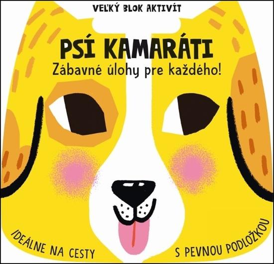 Levně Veľký blok aktivít Psí kamaráti
