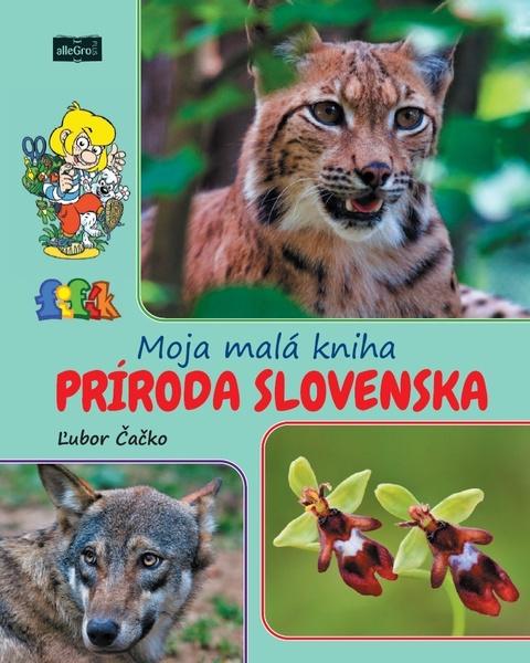 Levně Moja malá kniha Príroda Slovenska