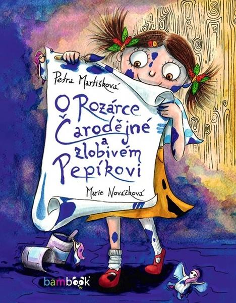 O Rozárce Čarodějné a zlobivém Pepíkovi - 978-80-271-1380-4
