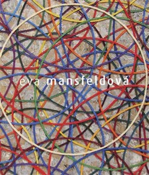 Eva Mansfeldová Monografie - 978-80-7437-314-5