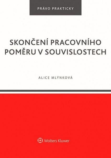 Skončení pracovního poměru v souvislostech - 978-80-7598-723-5