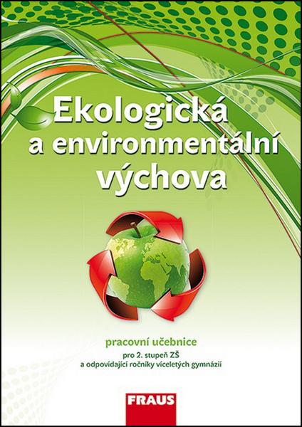 Ekologická a environmentální výchova Pracovní učebnice - 978-80-7238-452-5