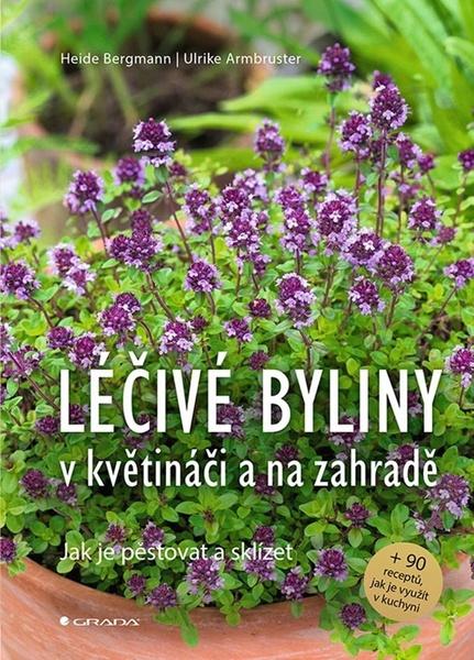 Léčivé byliny v květináči a na zahradě - 978-80-271-1005-6