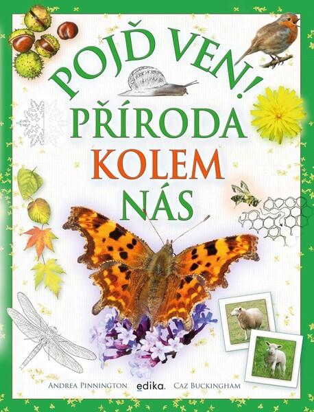 Pojď ven! Příroda kolem nás - 978-80-266-1541-5