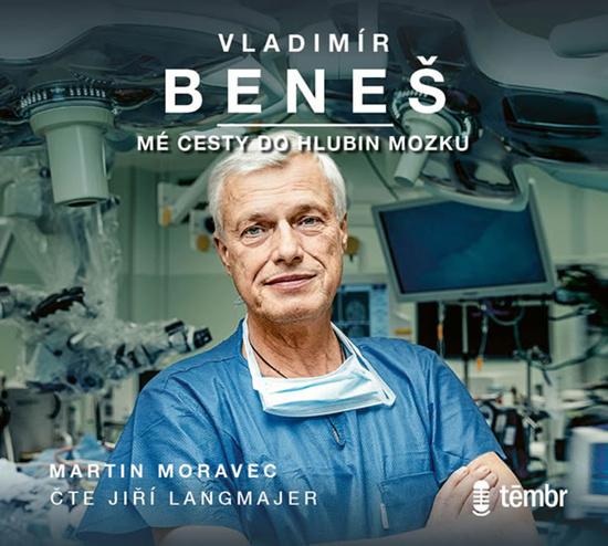 Vladimír Beneš Mé cesty do hlubin mozku