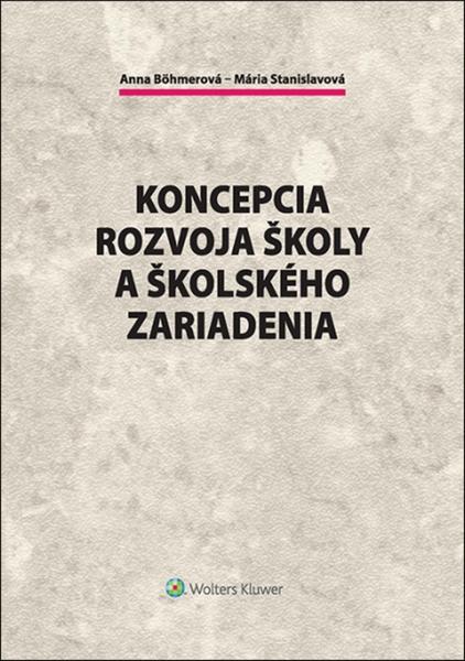 Koncepcia rozvoja školy a školského zariadenia - 978-80-8168-364-0