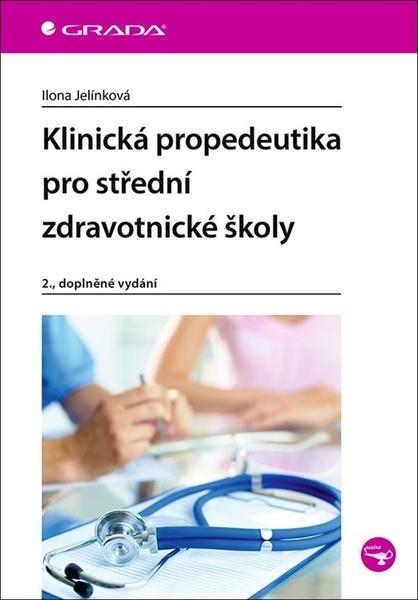 Levně Klinická propedeutika pro střední zdravotnické školy