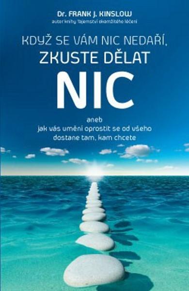 Levně Když se vám nic nedaří, zkuste dělat NIC