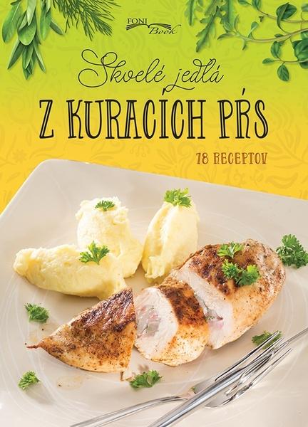 Levně Skvelé jedlá z kuracích pŕs