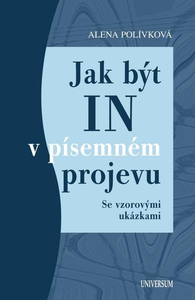 Jak být IN v písemném projevu - 978-80-242-2419-0