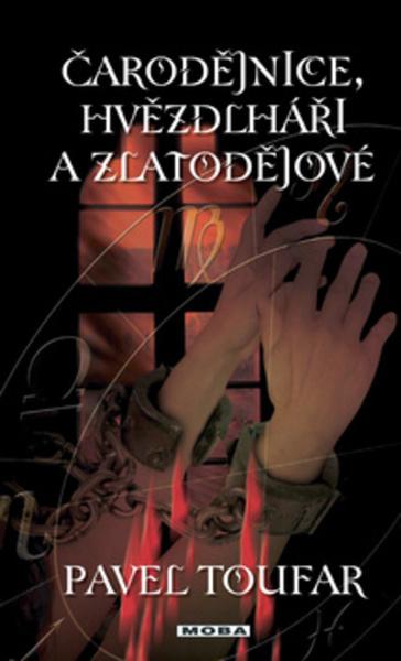 Čarodějnice, hvězdlháři a zlatodějové - 978-80-243-3476-9