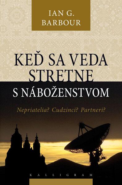 Keď sa veda stretne s náboženstvom - 978-80-8101-305-8