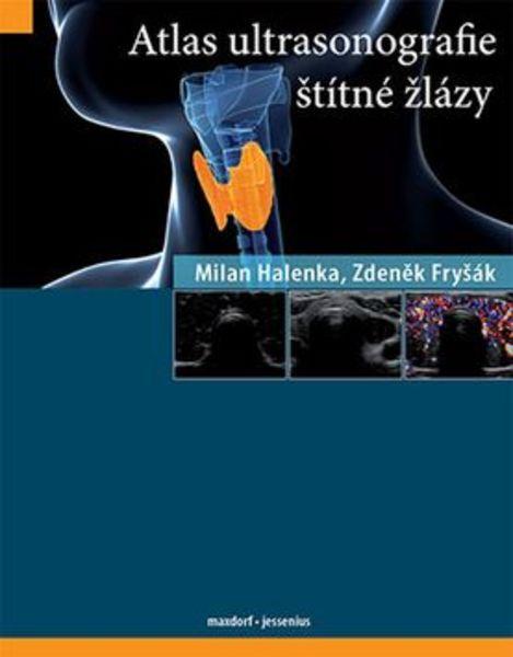 Atlas ultrasonografie štítné žlázy - 978-80-7345-455-5