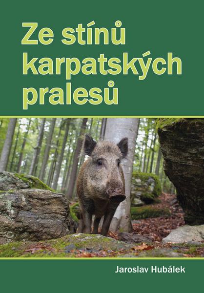 Ze stínů karpatských pralesů - 978-80-7497-127-3