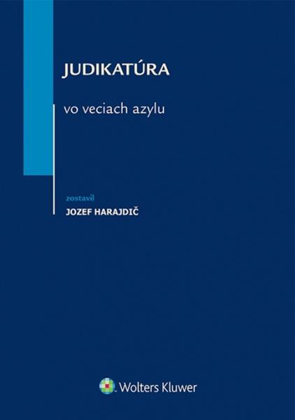 Judikatúra vo veciach azylu - 978-80-8168-167-7