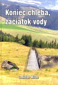 Levně Koniec chleba, začiatok vody
