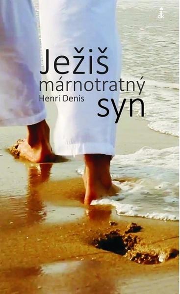 Ježiš márnotratný syn - 978-80-8191-139-2