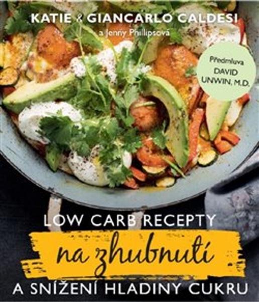 Low Carb recepty na zhubnutí a snížení hladiny cukru - 978-80-87529-46-1