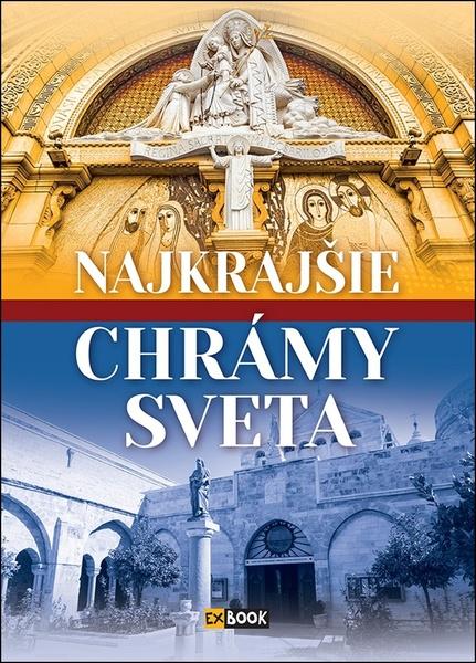 Najkrajšie chrámy sveta - 978-80-8188-064-3