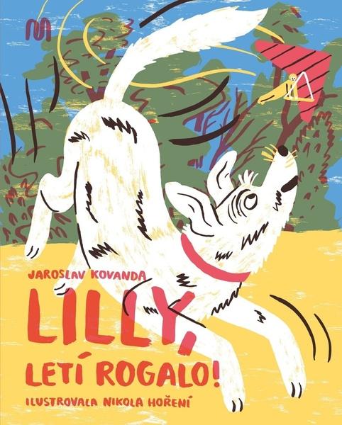 Lilly, letí rogalo! - 978-80-7558-129-7