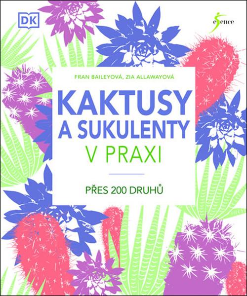 Kaktusy a sukulenty v praxi - 978-80-242-6739-5