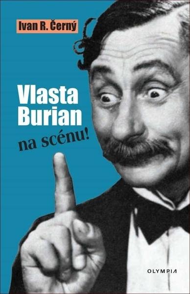 Vlasta Burian na scénu! - 978-80-7376-602-3