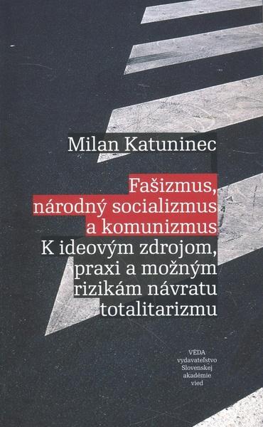 Fašizmus, národný socializmus a komunizmus - 978-80-224-1125-7